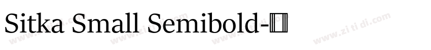 Sitka Small Semibold字体转换 Sitka Small Semibold字体转换